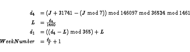 \begin{displaymath}\begin{array}{rl}
\rule{0cm}{0.5cm} d_4 & = (J+31741 - (J \bm...
...rule{0cm}{0.5cm} WeekNumber & = \frac{d_1}{7} + 1
\end{array} \end{displaymath}